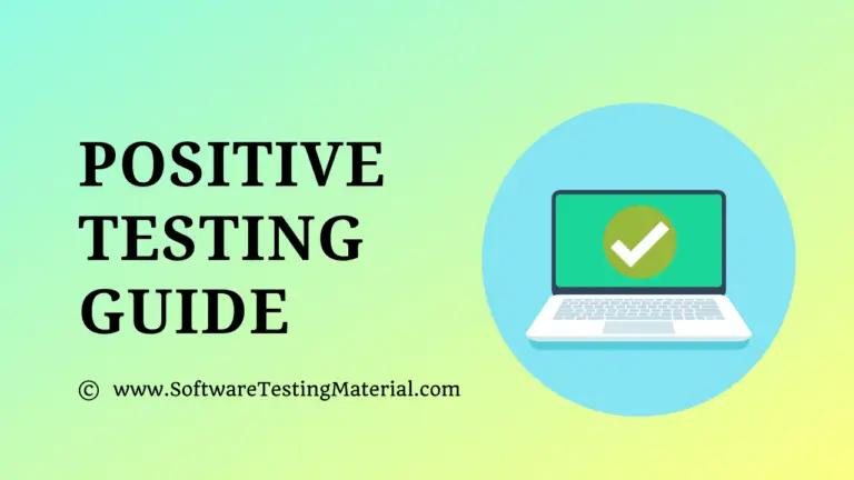 Positive Testing Guide – Explained with Real-Time Examples