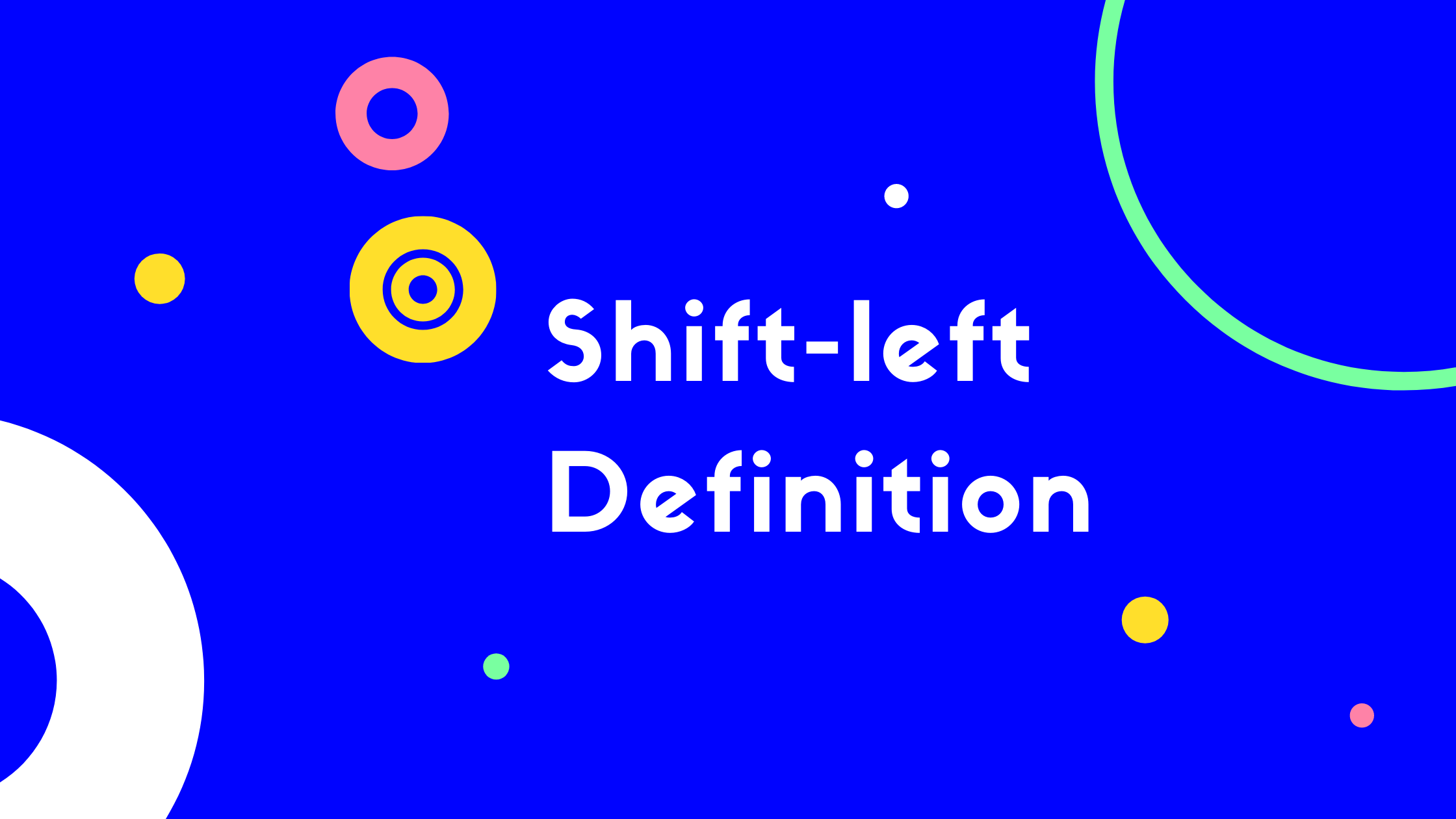Shift-Left Definition