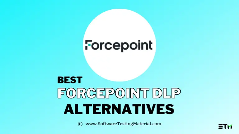 Best Forcepoint DLP Alternatives (Free and Paid) for 2024