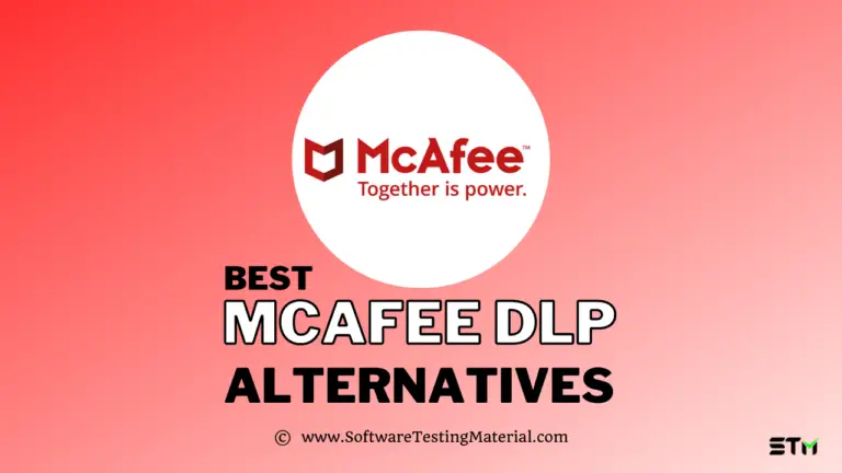 Best McAfee DLP Alternatives (Free and Paid) for 2024