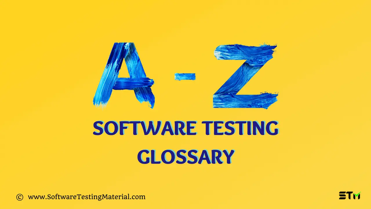 A-Z Software Testing Glossory