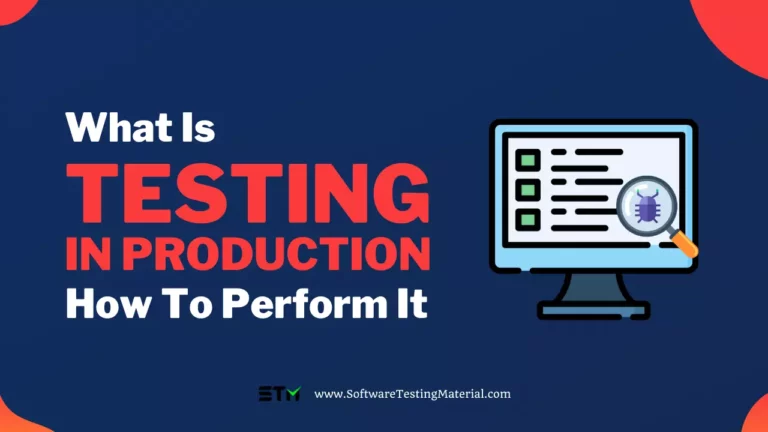 What is Testing In Production? How To Perform Testing In Production?