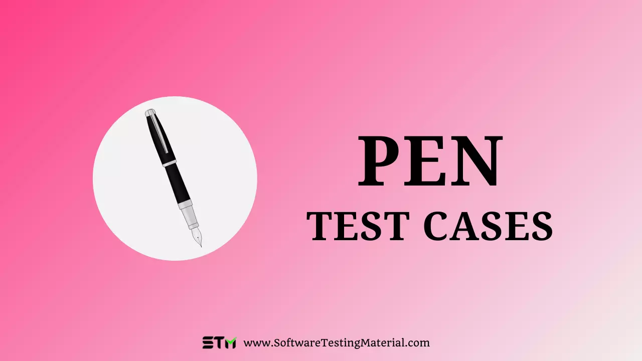 How To Write Test Cases For A Pen