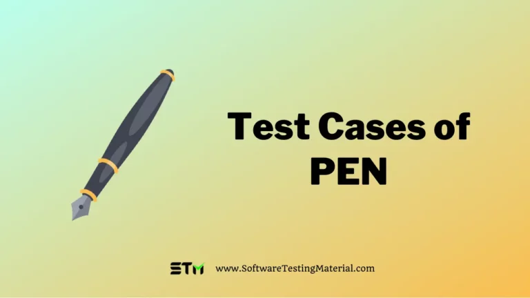 How To Write Test Cases For Pen (Test Cases For A Product)