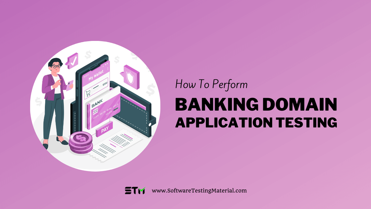 Banking Domain Application Testing