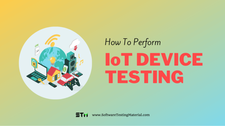 What is IoT Device Testing | How To Perform It?