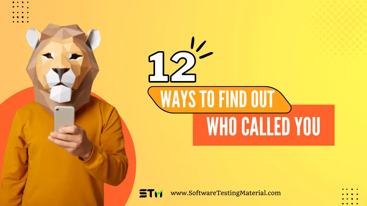 12 Ways To Find Out Who Called You