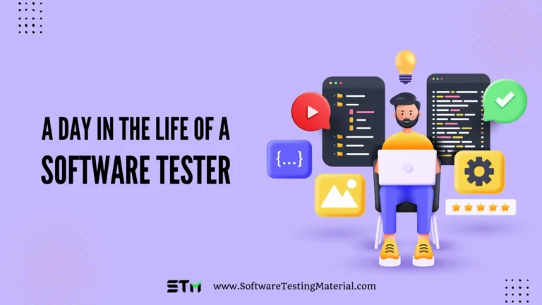 A Day In The Life Of A Software Tester