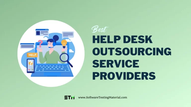 7 Best Help Desk Outsourcing Service Providers In 2024