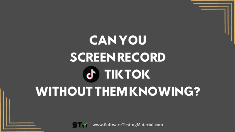Can You Screen Record TikTok Without Them Knowing? A Comprehensive Guide