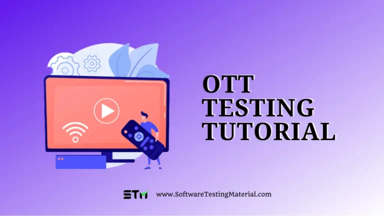 OTT Testing Tutorial | Benefits, Challenges, How To Perform