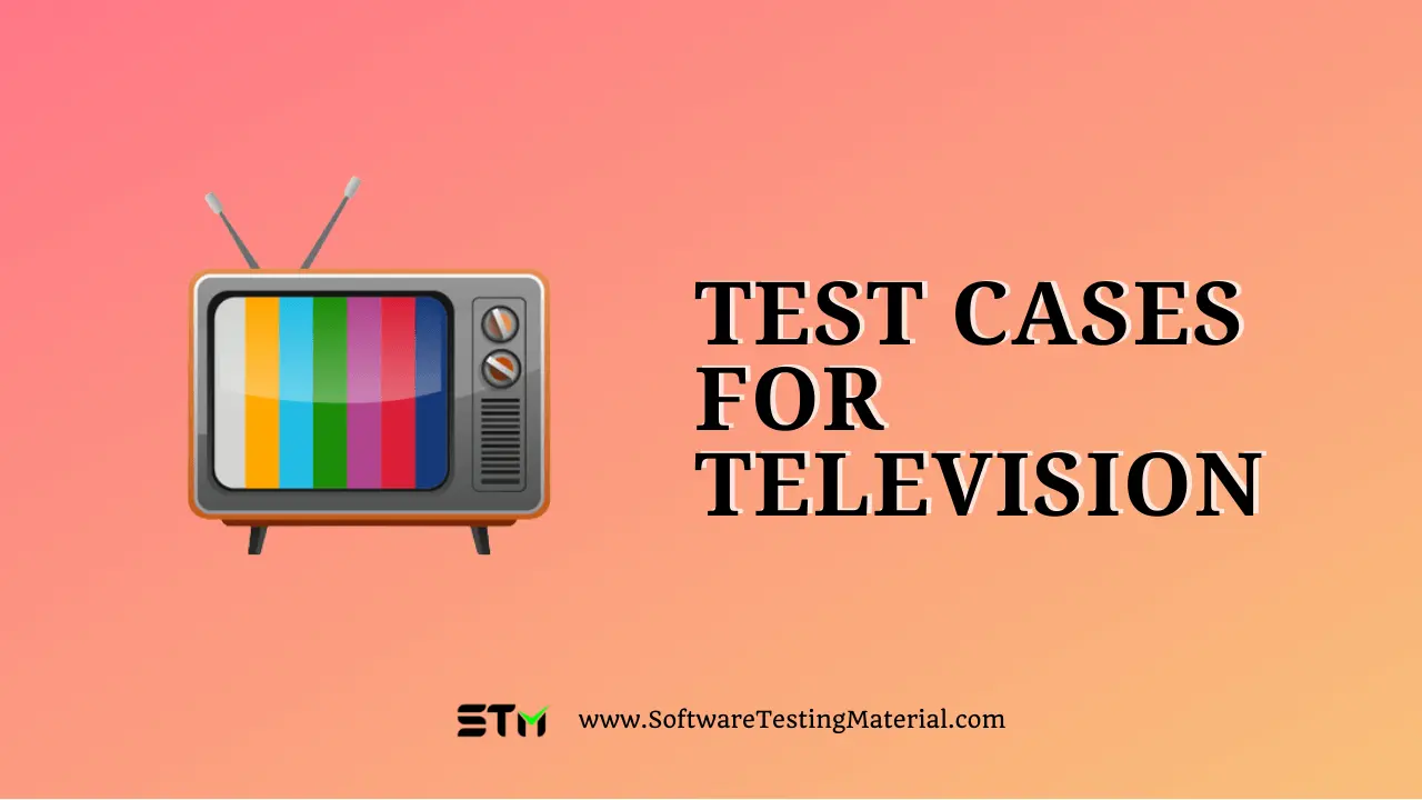 Test Cases For TV