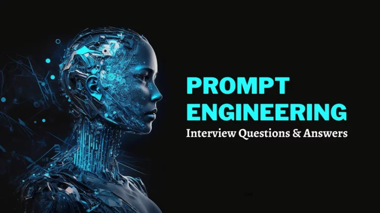 30+ Prompt Engineering Interview Questions & Answers