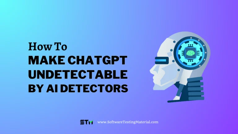 How to Make ChatGPT Undetectable by AI Detectors – 10 Best Ways to Try