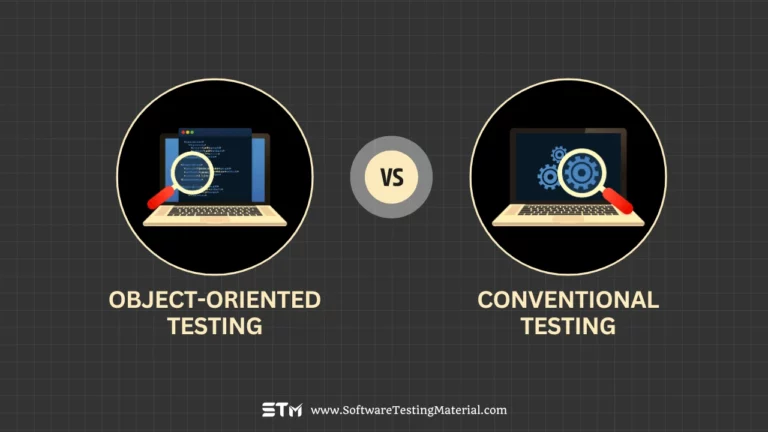 Object-Oriented Testing vs Conventional Testing