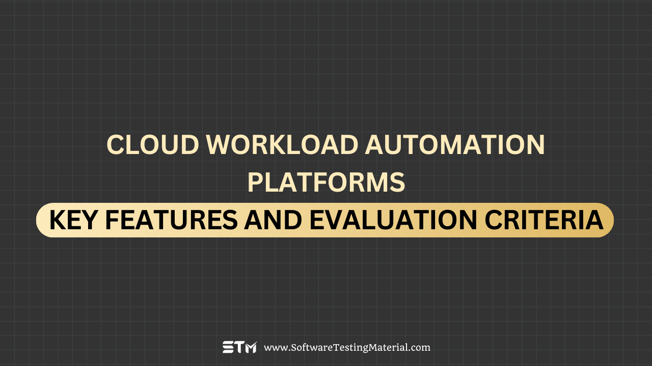 Cloud Workload Automation Platforms: Features & Evaluation Guide