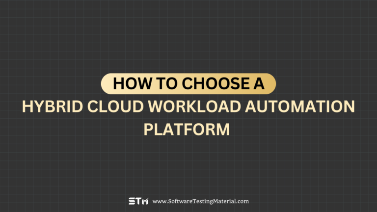 How to Choose a Hybrid Cloud Workload Automation Platform