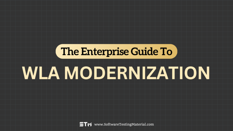 The Enterprise Guide to WLA Modernization