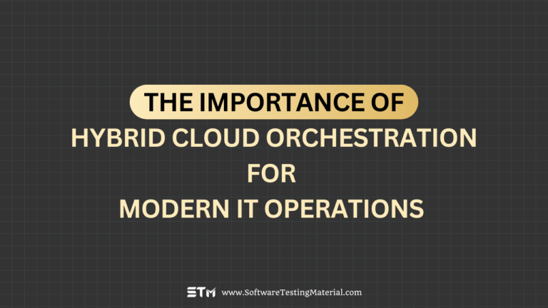 The Importance of Hybrid Cloud Orchestration for Modern IT Operations